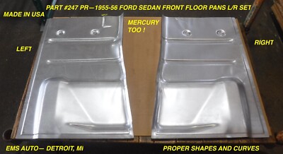 1955,1956, FORD / MERUCRY FRONT FLOOR PAN #247PR. LEFT /RIGHT SET. EMS AUTO