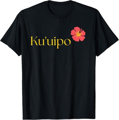 Ku'uipo - 'Sweetheart' in Hawaiian Aloha Saying Kuuipo T-Shirt