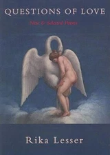 Questions of Love: New & Selected Poems, Lesser, Rika, Very Good Book