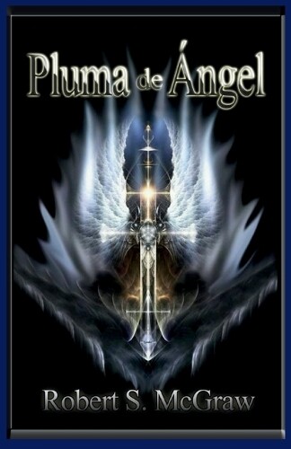 Robert S McGraw Pluma de Ángel (Tascabile) Fantasía Épica