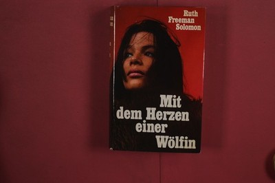 375254 Ruth Freeman Solomon MIT DEM HERZEN EINER WÖLFIN Scherz Verlag HC