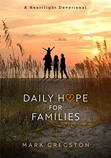 Daily Hope for Families: A Heartlight..., Mark Gregston