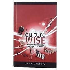 Culture Wise Thinking Rightly About Seven Societal Wrongs by Jack Graham, Accept