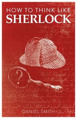 Wie Man Wie Sherlock Denkt Taschenbuch Daniel Smith