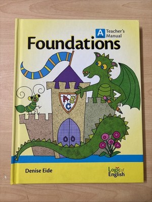 Foundations Level A Teacher's Manual Logic of English Denise Eide 2nd Edition
