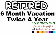 RETIRED VACATION Vinyl Decal Sticker Car Window Bumper Wall Laptop 12"