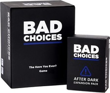 BAD CHOICES - The Have You Ever Game  After Dark Expansion Set