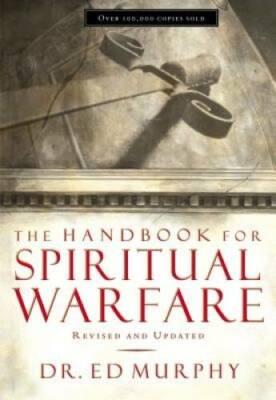 The Handbook for Spiritual Warfare: Revised and   Updated - Paperback - GOOD