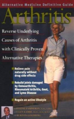Arthritis : An Alternative Medicine Definitive Guide (Alternative Medicine...