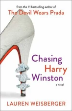 Chasing Harry Winston by Weisberger, Lauren