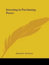 Kenneth S. Van Strum Investing in Purchasing Power (1925) (Paperback)