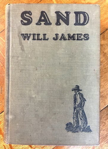 Vintage Sand by Will James 1929 HB Book - Illustrated - Western
