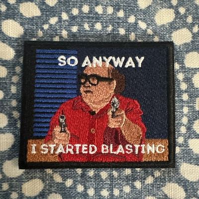 #ad #ad SO ANYWAY I STARTED BLASTING 2x3 Embroidered Morale Patch Hook Backing Brand New $5.95