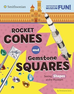 Rocket Cones and Gemstone Squares : Seeing Shapes at th -  NEW Christianne Jon 2