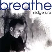 Breathe by Midge Ure (Guitars/Vocals) (CD, May-1996, RCA)