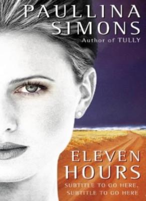 Eleven Hours By Paullina Simons. 9780002257237