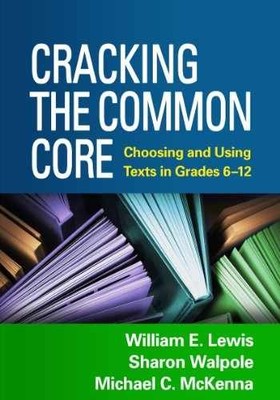 Cracking the Common Core: Choosing - Hardcover, by Lewis William E.; - Very Good