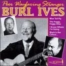 Poor Wayfaring Stranger - Ives, Burl - audio cd - Very Good