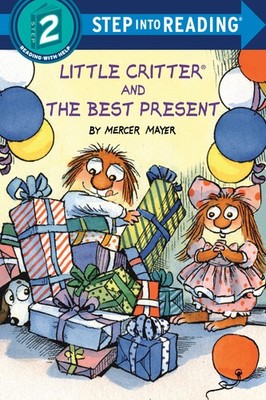 Little Critter and the Best Present (Step into Reading) by Mayer, Mercer