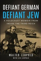 Walter Leopold (U. A.) | Defiant German, Defiant Jew | Taschenbuch | Englisch