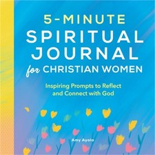 5-Minute Spiritual Journal for Christian Women: Inspiring Prompts to Reflect and