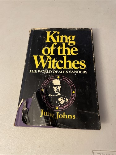King Of The Witches The World Of Alex Sanders - By June Johns - 1970 Hardcover
