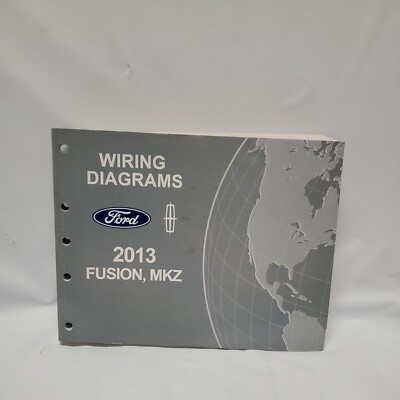 2013 FORD FUSION MKZ ELECTRICAL WIRING DIAGRAMS MANUAL