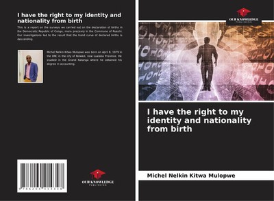 Michel Nelkin Kitwa Mulopwe | I have the right to my identity and nationality...