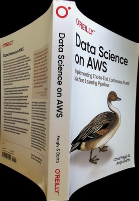 Data Science on AWS O'Reilly Implementing End-to-End AI Machine Learning