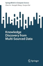 Knowledge Discovery from Multi-Sourced Data by Chen Ye (English) Paperback Book
