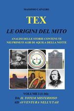 Tex. Le Origini Del Mito: Analisi Delle Storie Contenute Nei Primi 53 Albi Di Aq