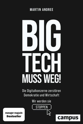 Big Tech muss weg! | Martin Andree | Buch | 288 S. | Deutsch | 2023