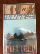 Arctic Passages : A Unique Small-Boat Voyage Through the Great Northern Waterway