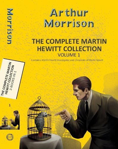 The Complete Martin Hewitt Collection Vol 2 by Morrison Arthur (PB 2025) - Image 3