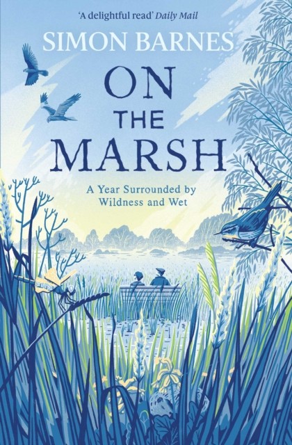 Simon & Schuster Uk On The Marsh: A Year Surrounded By Wildness And Wet - Image 2