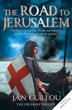 The Road to Jerusalem: Crusades Trilogy Bk. 1 (Crus... by Guillou, Jan Paperback