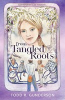Todd R. Gunderson | From Tangled Roots | Taschenbuch | Englisch (2020)