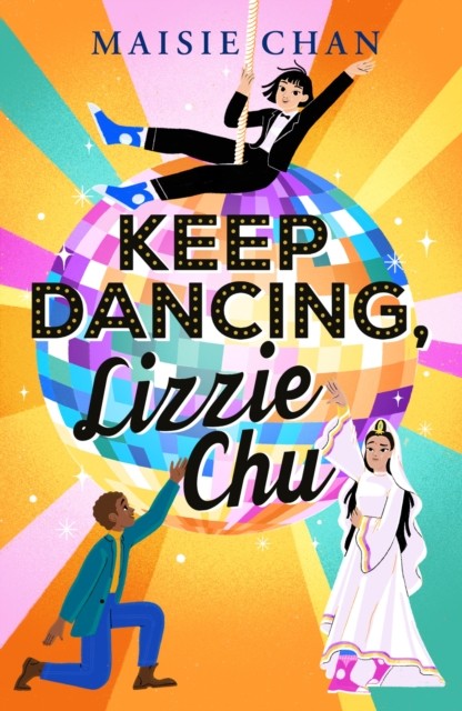 Keep Dancing, Lizzie Chu by Maisie Chan (Paperback Book)