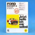 Now I help myself | Ford Escort from 01/1975 D. Korp Motorbuchverlag