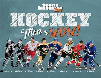 Sports Illustrated Kids Hockey: Then to WOW! (Gebundene Ausgabe) (US IMPORT)
