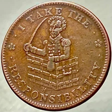 1837 Hard Times Token “I Take The Responsibility” “Constitution As I Understand”