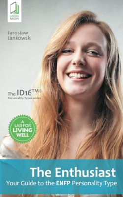 The Enthusiast: Your Guide to the Enfp Personality Type -  NEW Jaroslaw Jankow 2