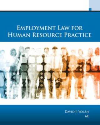 Employment Law for Human Resource Practice (MindTap Course List) - ACCEPTABLE