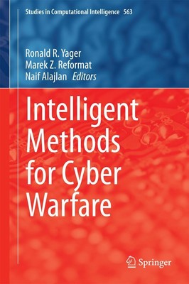 Intelligent Methods for Cyber Warfare Ronald R. Yager