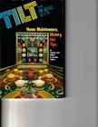WoW! Tilt The Pinball Book / Set-up! Maintenance! How To Play! Owning a Pinball