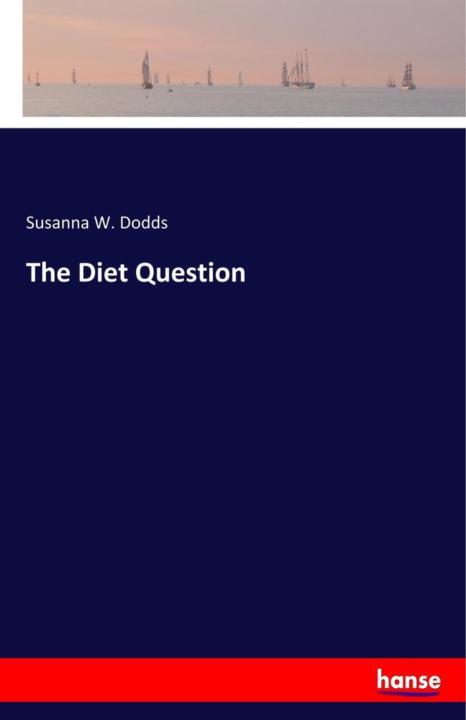 Thumbnail - The Diet Question | Susanna W. Dodds | Englisch