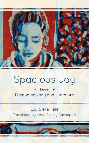 J.l. Chretien Spacious Joy (gebundene Ausgabe)