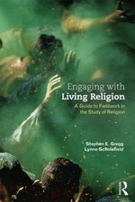 Engaging With Living Religion : A Guide to Fi...