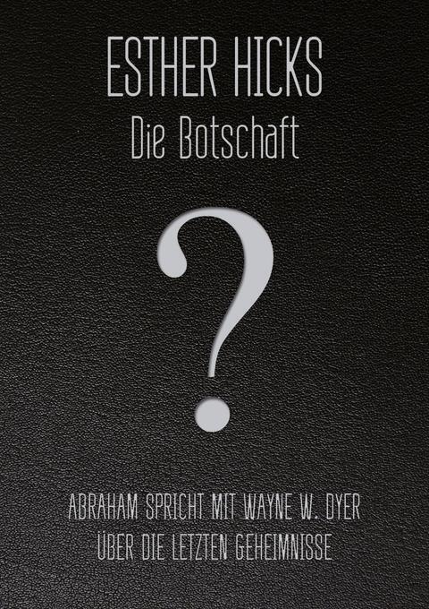 Thumbnail - Die Botschaft | Esther Hicks | 2014 | Deutsch