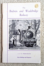 The Bodmin & Wadebridge Railway by C F D Whetmath LSWR Southern Wenford Bridge